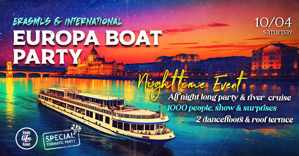 Erasmus &amp; International BOAT PARTY ✘ 4th Oct, Európa Boat all night long