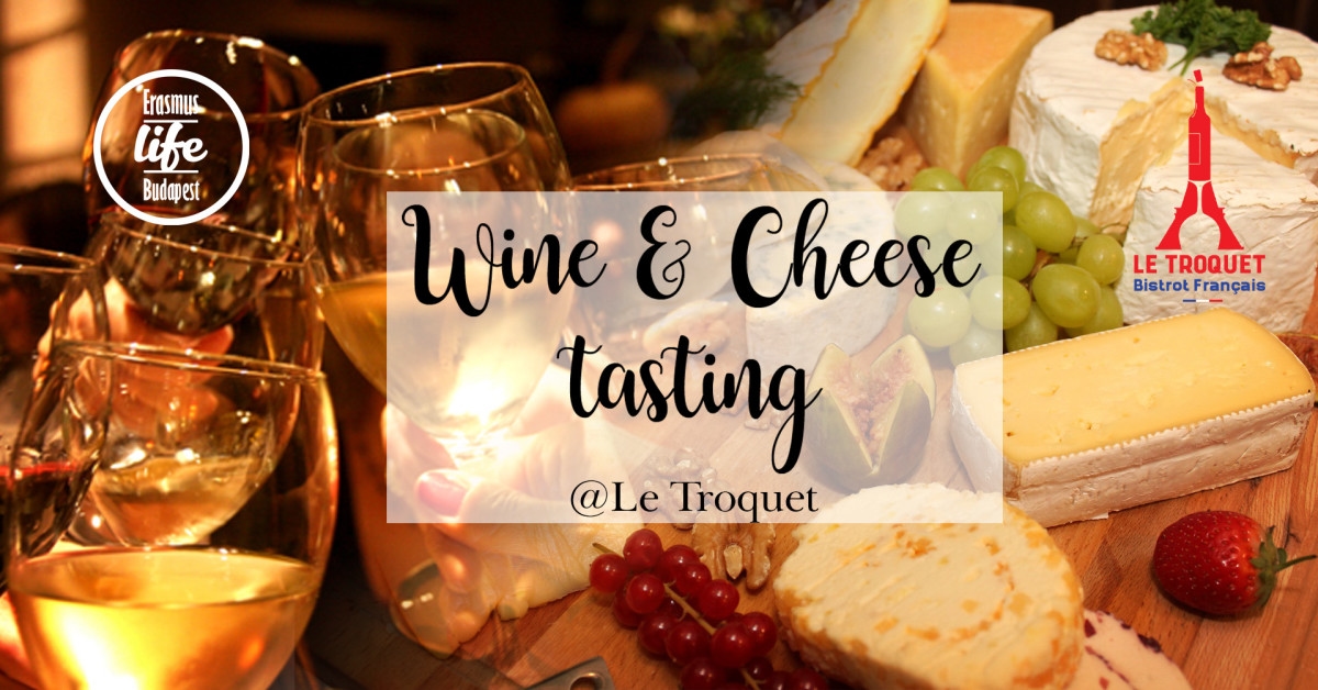 Wine &amp; Cheese Tasting @Le Troquet &#8211; 4th March